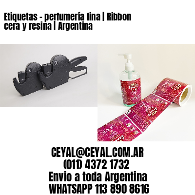 Etiquetas - perfumería fina | Ribbon cera y resina | Argentina