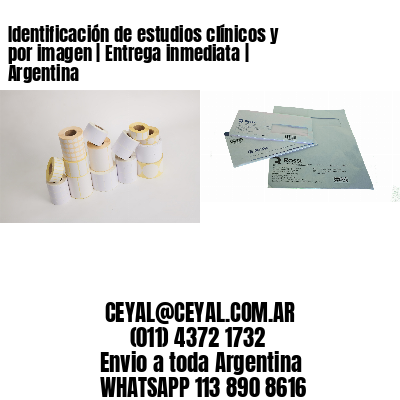 Identificación de estudios clínicos y por imagen | Entrega inmediata | Argentina