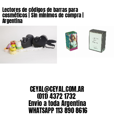 Lectores de códigos de barras para cosméticos | Sin mínimos de compra | Argentina