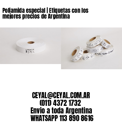 Poliamida especial | Etiquetas con los mejores precios de Argentina