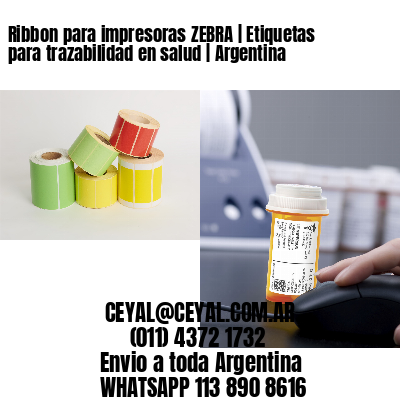 Ribbon para impresoras ZEBRA | Etiquetas para trazabilidad en salud | Argentina