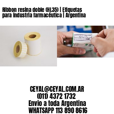 Ribbon resina doble (HL35) | Etiquetas para industria farmacéutica | Argentina