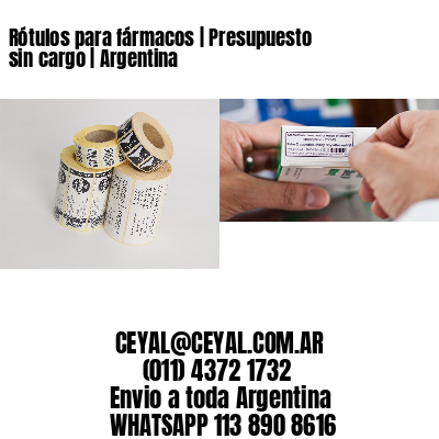 Rótulos para fármacos | Presupuesto sin cargo | Argentina