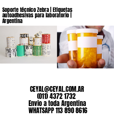 Soporte técnico Zebra | Etiquetas autoadhesivas para laboratorio | Argentina