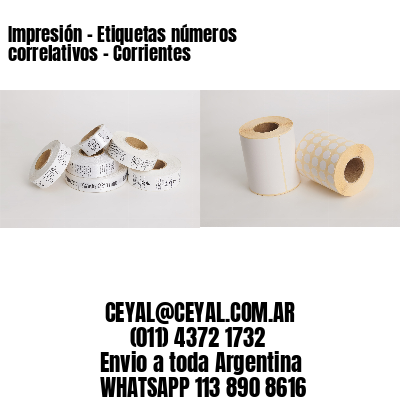 Impresión - Etiquetas números correlativos - Corrientes