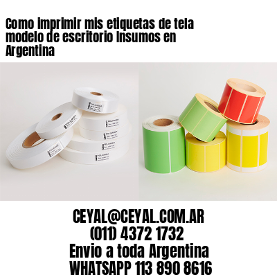 Como imprimir mis etiquetas de tela modelo de escritorio Insumos en Argentina 