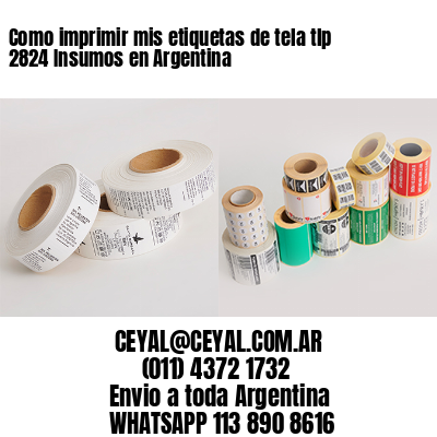 Como imprimir mis etiquetas de tela tlp 2824 Insumos en Argentina 