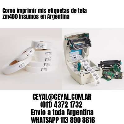 Como imprimir mis etiquetas de tela zm400 Insumos en Argentina