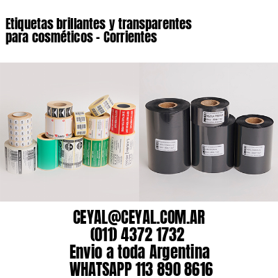 Etiquetas brillantes y transparentes para cosméticos - Corrientes
