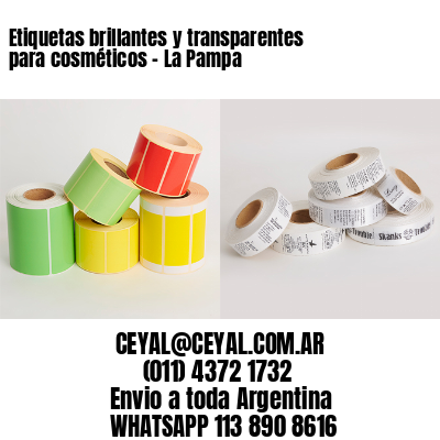 Etiquetas brillantes y transparentes para cosméticos - La Pampa