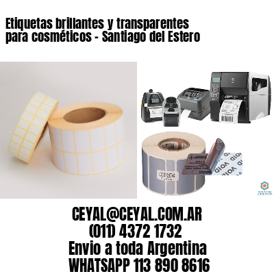 Etiquetas brillantes y transparentes para cosméticos - Santiago del Estero