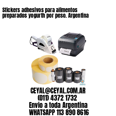 Stickers adhesivos para alimentos preparados yogurth por peso. Argentina