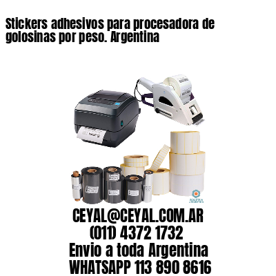 Stickers adhesivos para procesadora de golosinas por peso. Argentina