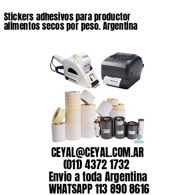 Stickers adhesivos para productor alimentos secos por peso. Argentina