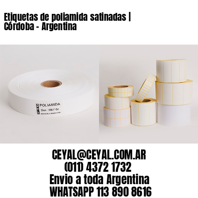 Etiquetas de poliamida satinadas | Córdoba - Argentina