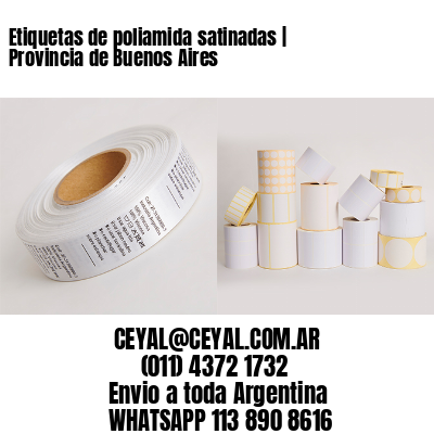 Etiquetas de poliamida satinadas | Provincia de Buenos Aires