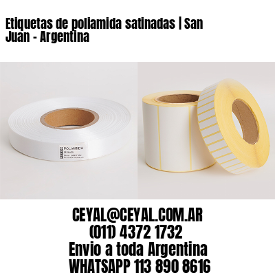 Etiquetas de poliamida satinadas | San Juan - Argentina