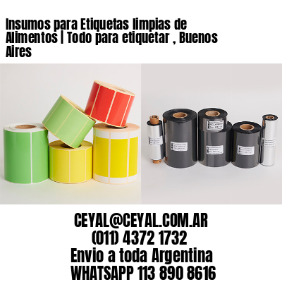 Insumos para Etiquetas limpias de Alimentos | Todo para etiquetar , Buenos Aires