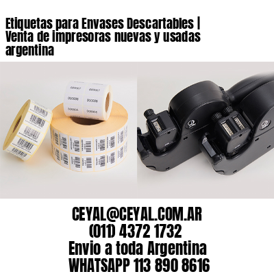Etiquetas para Envases Descartables | Venta de impresoras nuevas y usadas argentina