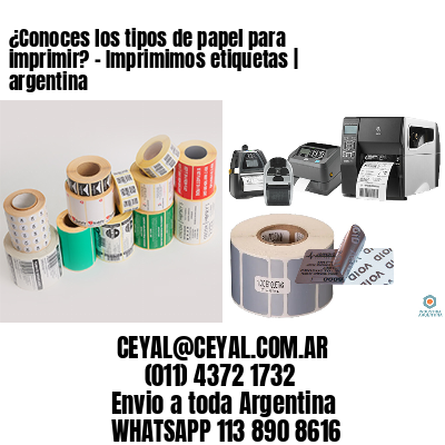 ¿Conoces los tipos de papel para imprimir? - Imprimimos etiquetas | argentina