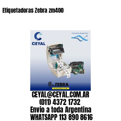 Etiquetadoras Zebra zm400
