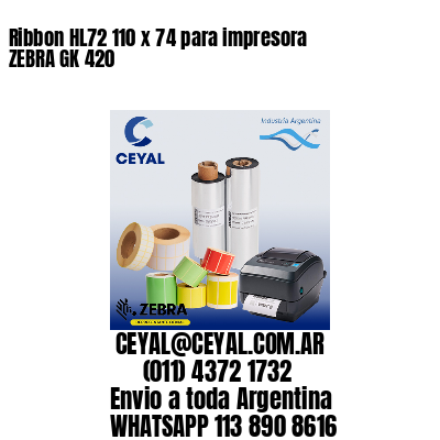 Ribbon HL72 110 x 74 para impresora ZEBRA GK 420