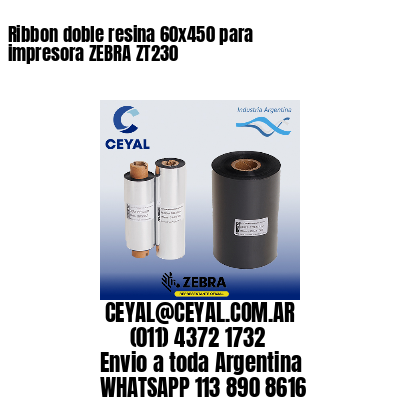 Ribbon doble resina 60×450 para impresora ZEBRA ZT230