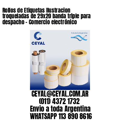 Rollos de Etiquetas Ilustracion troqueladas de 29×20 banda triple para despacho – Comercio electrónico