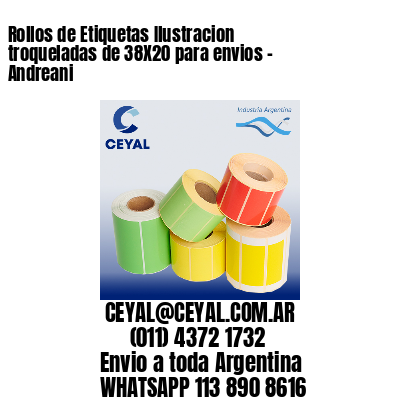 Rollos de Etiquetas Ilustracion troqueladas de 38X20 para envios – Andreani