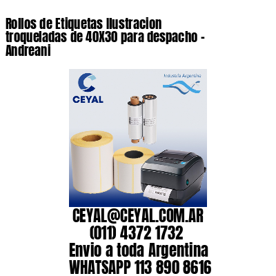 Rollos de Etiquetas Ilustracion troqueladas de 40X30 para despacho – Andreani