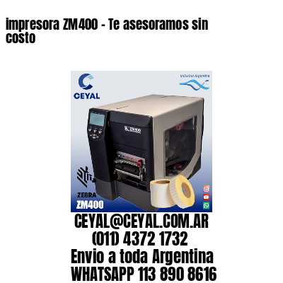 impresora ZM400 – Te asesoramos sin costo