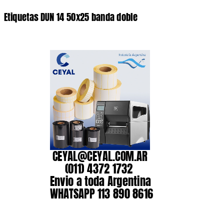 Etiquetas DUN 14 50×25 banda doble