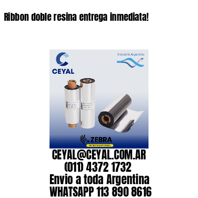 Ribbon doble resina entrega inmediata!