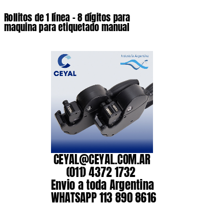 Rollitos de 1 línea – 8 dígitos para maquina para etiquetado manual