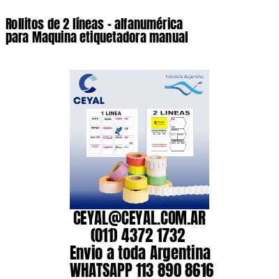 Rollitos de 2 líneas – alfanumérica para Maquina etiquetadora manual