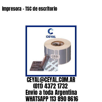 impresora – TSC de escritorio