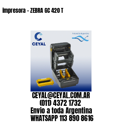 impresora – ZEBRA GC 420 T