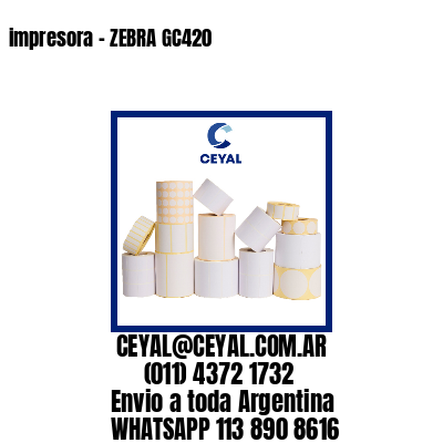 impresora – ZEBRA GC420