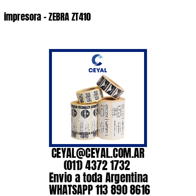 impresora – ZEBRA ZT410