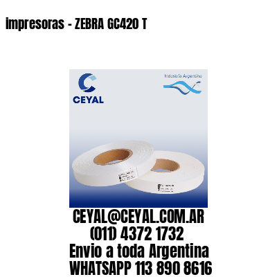 impresoras – ZEBRA GC420 T