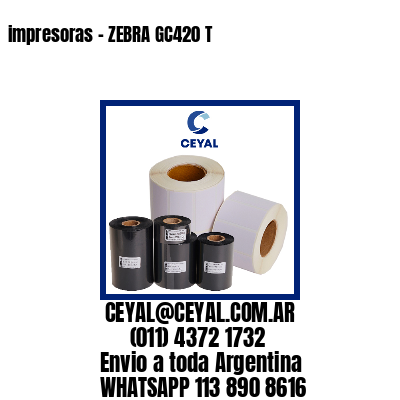 impresoras – ZEBRA GC420 T