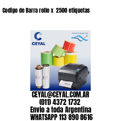 Codigo de Barra rollo x  2500 etiquetas