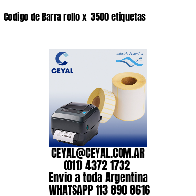 Codigo de Barra rollo x  3500 etiquetas