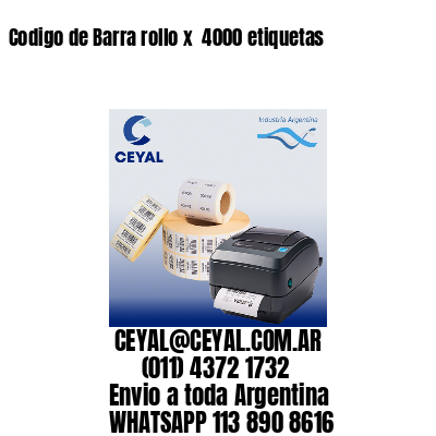 Codigo de Barra rollo x  4000 etiquetas