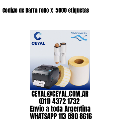 Codigo de Barra rollo x  5000 etiquetas