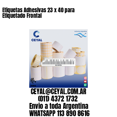Etiquetas Adhesivas 23 x 40 para Etiquetado Frontal