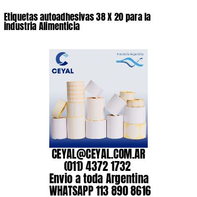 Etiquetas autoadhesivas 38 X 20 para la industria Alimenticia