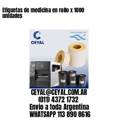 Etiquetas de medicina en rollo x 1000 unidades