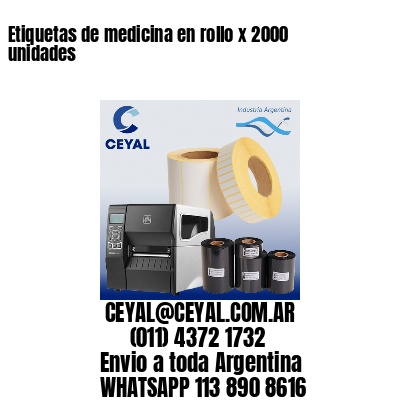 Etiquetas de medicina en rollo x 2000 unidades