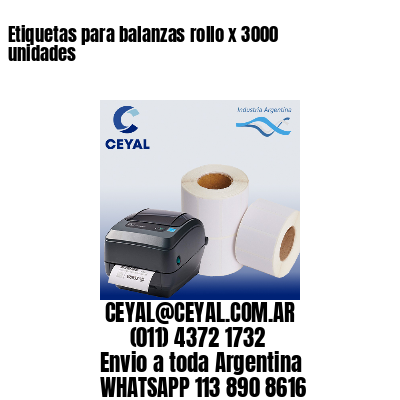 Etiquetas para balanzas rollo x 3000 unidades
